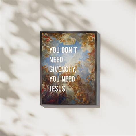 you don't need givenchy you need jesus shirt